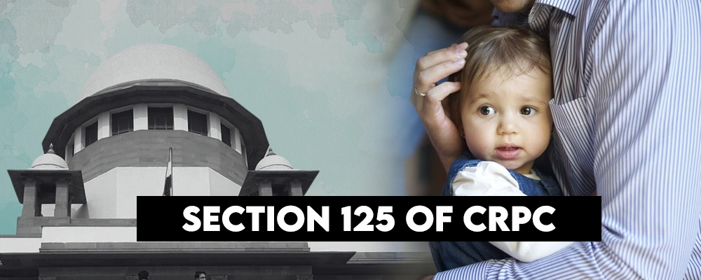 Section 125 of CrPC is enacted for social justice and especially to protect children, women and old parents