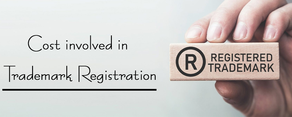 Cost involved in Trademark Registration