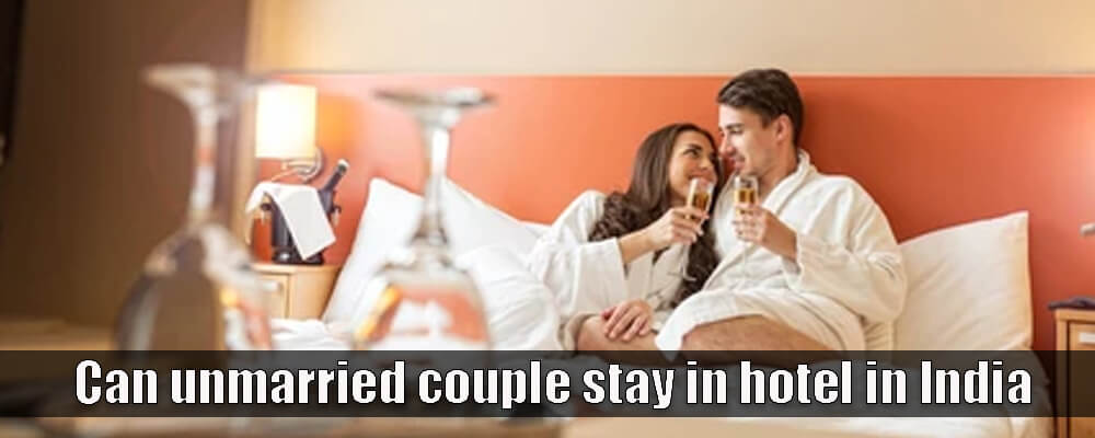 Can unmarried couple stay in hotel in India