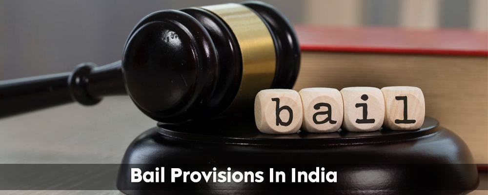 Bail Provisions In India