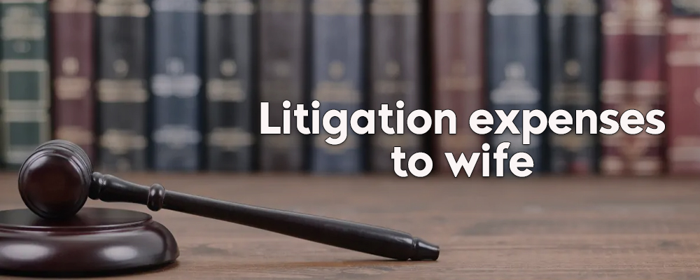 Litigation expenses to wife