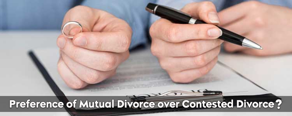 Preference of Mutual Divorce over Contested Divorce