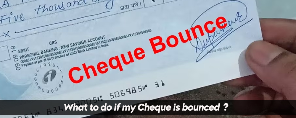 What to do if my Cheque is bounced?