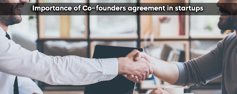 IMPORTANCE OF CO-FOUNDERS AGREEMENT IN STARTUPS