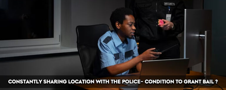 Constantly Sharing Location With The Police- Condition To Grant Bail?