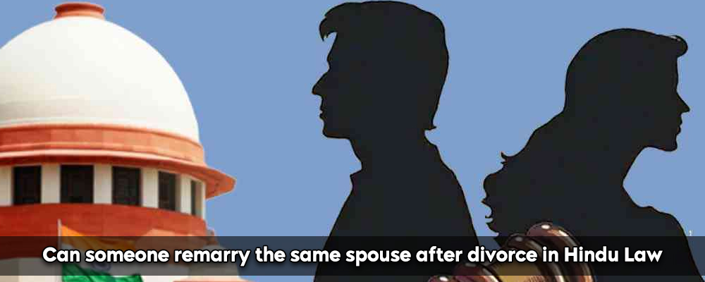 Can someone remarry the same spouse after divorce in Hindu Law