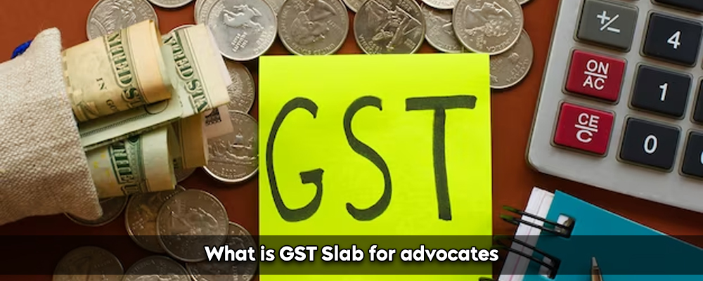 What is GST Slab for advocates