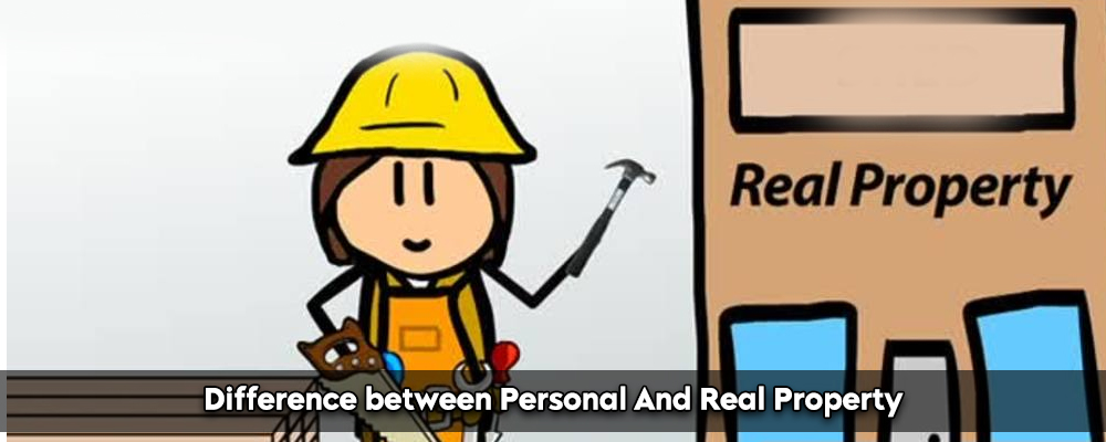 Difference between Personal And Real Property