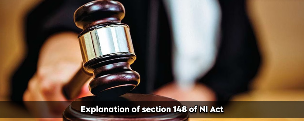 Explanation of section 148 of NI Act