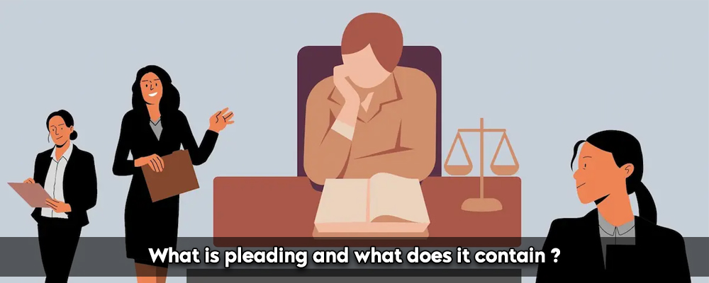 What is pleading and what does it contain?