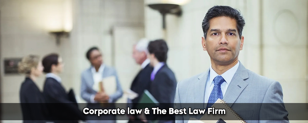 Corporate law & The Best Law Firm