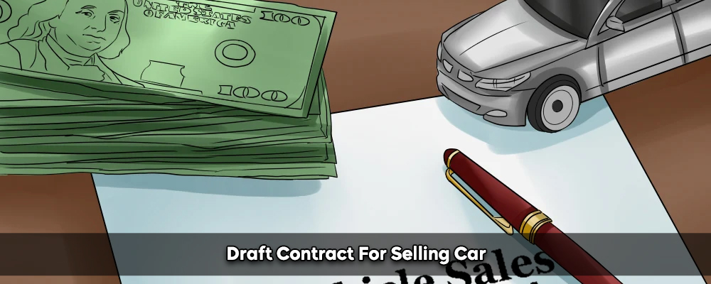 Draft Contract For Selling Car