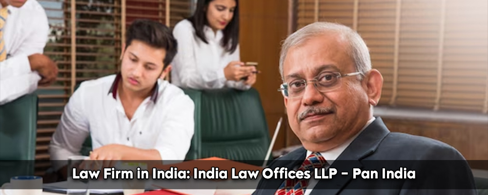 Law Firm in India: India Law Offices LLP - Pan India