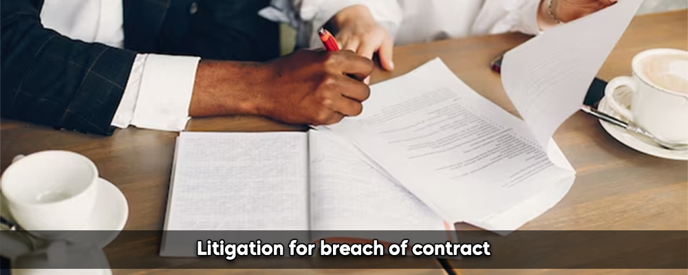 Litigation for breach of contract