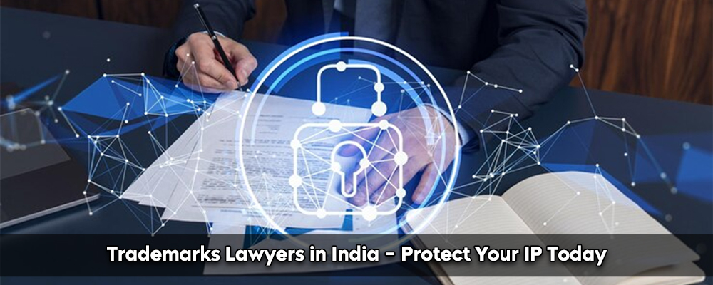 Trademarks Lawyers in India - Protect Your IP Today