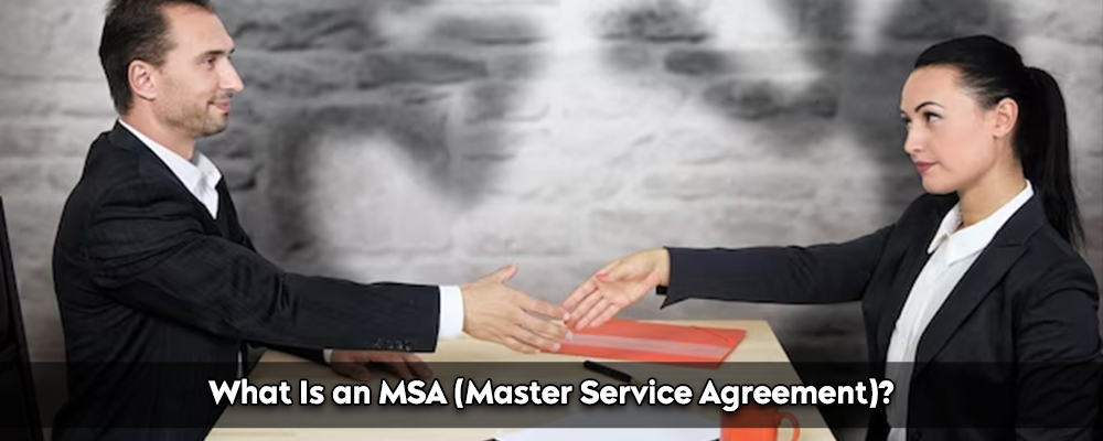 What Is an MSA (Master Service Agreement)?