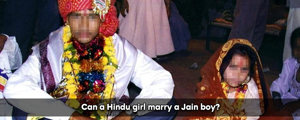 Can A Hindu Girl Marry A Jain Boy?