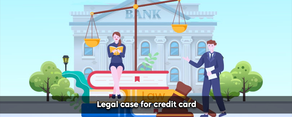 Legal Case For Credit Card