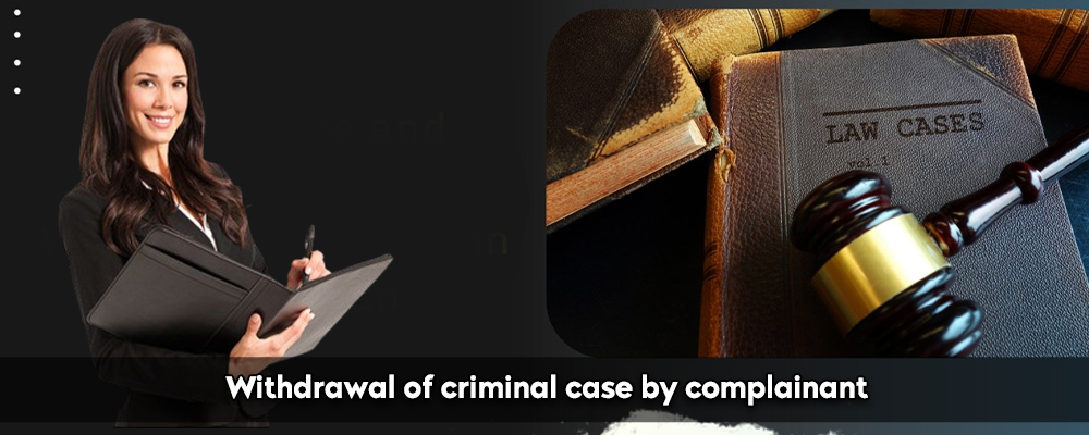 Withdrawal Of Criminal Case By Complainant