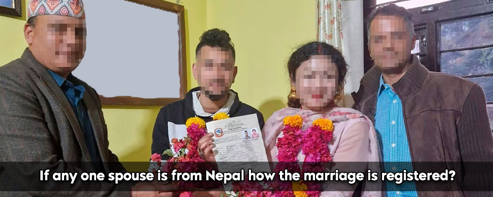 If Any One Spouse Is From Nepal How The Marriage Is Registered?