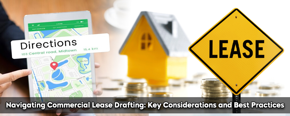 Navigating Commercial Lease Drafting Key Considerations and Best Practices