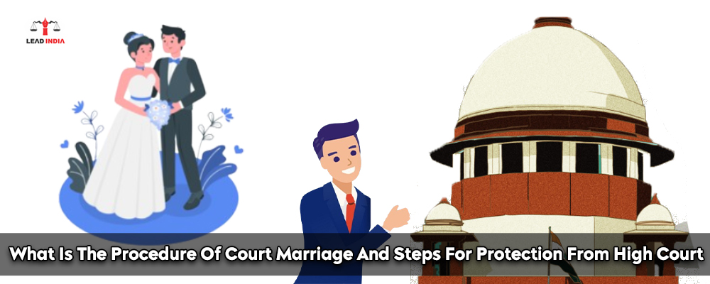 What Is The Procedure Of Court Marriage And Steps For Protection From High Court