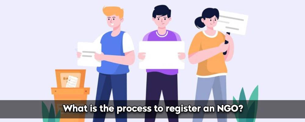 What Is The Process To Register An NGO?