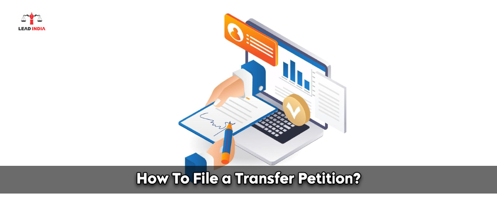 How To File A Transfer Petition?