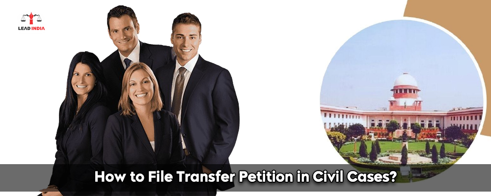 How To File Transfer Petition In Civil Cases?