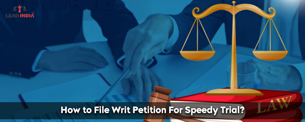 How To File Writ Petition For Speedy Trial