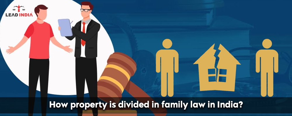 How property is divided in family law in India?
