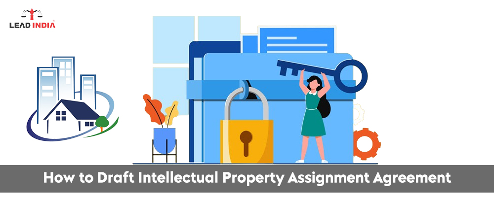 How To Draft Intellectual Property Assignment Agreement