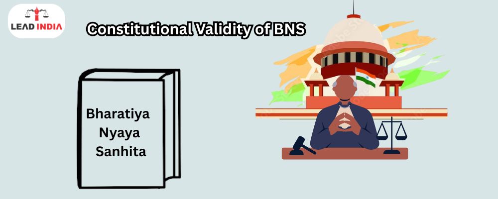 The Constitutional Validity of Bharatiya Nyay Sanhita (BNS): A Closer Look at Section 152 and Sedition