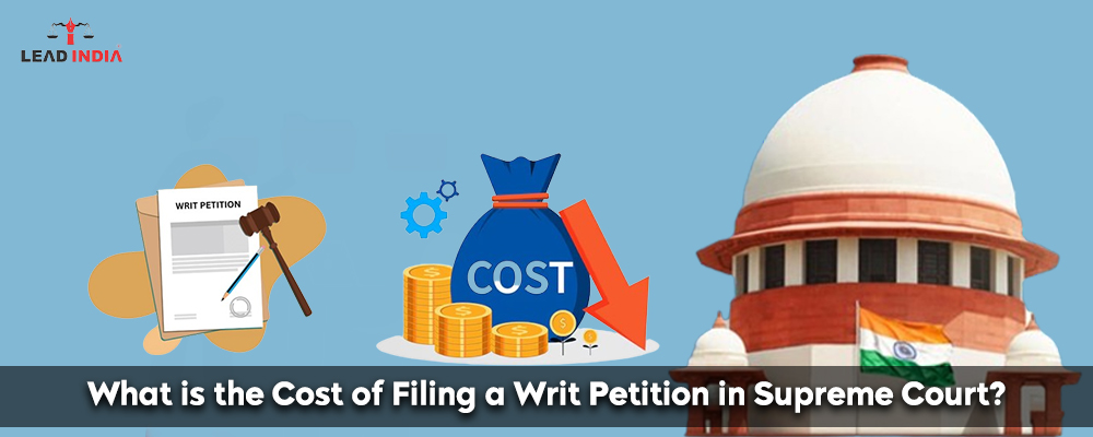 What Is The Cost Of Filing A Writ Petition In Supreme Court?