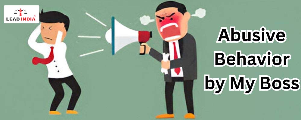 Is Abusive Behavior By My Boss Grounds For Legal Action