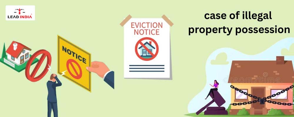 What To Do In Case Of Illegal Property Possession?