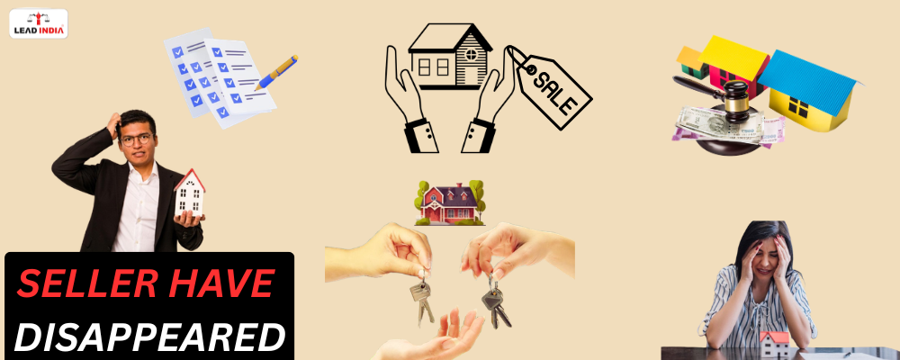 Bought Property But Seller Disappeared What Legal Action Is Possible?