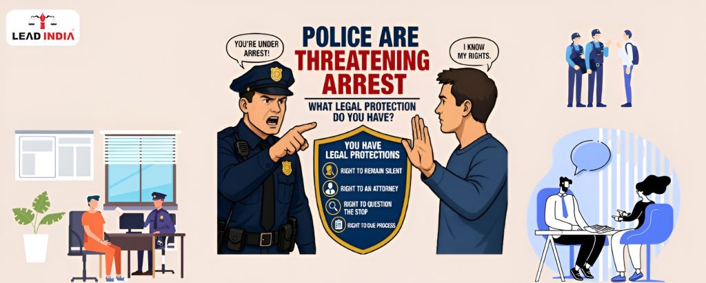 Police Are Threatening Arrest What Legal Protection Do You Have