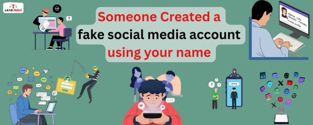 Someone Created A Fake Social Media Account Using Your Name What Should You Do
