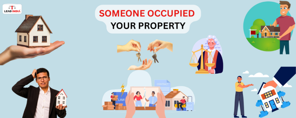 Someone Occupied Your Property Illegally What Can You Do Immediately