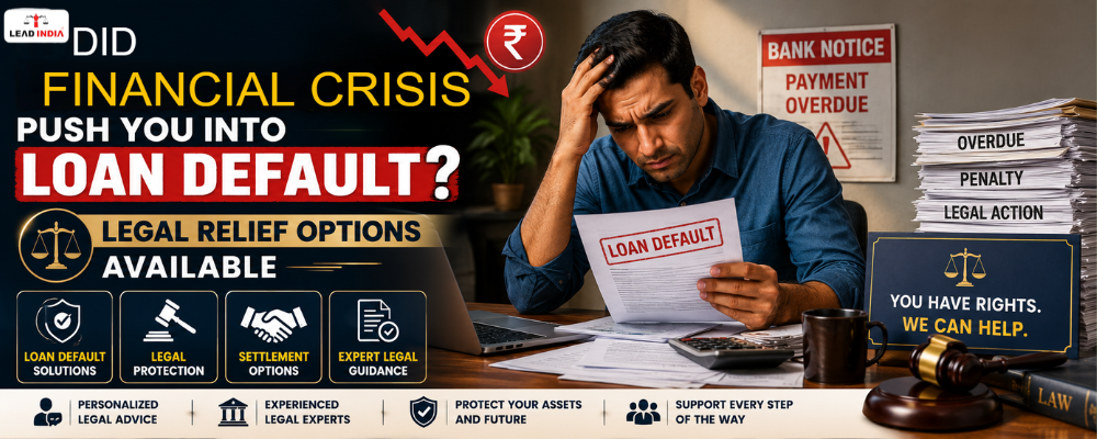 Did Financial Crisis Push You Into Loan Default Legal Relief Options Available