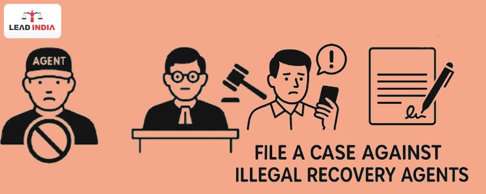How to file a case against illegal recovery agents