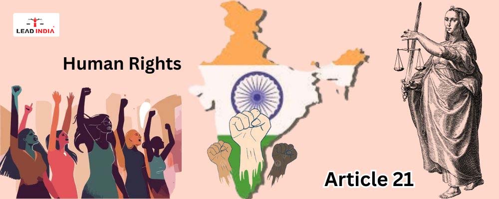 Role of Article 21 in protecting human rights in India