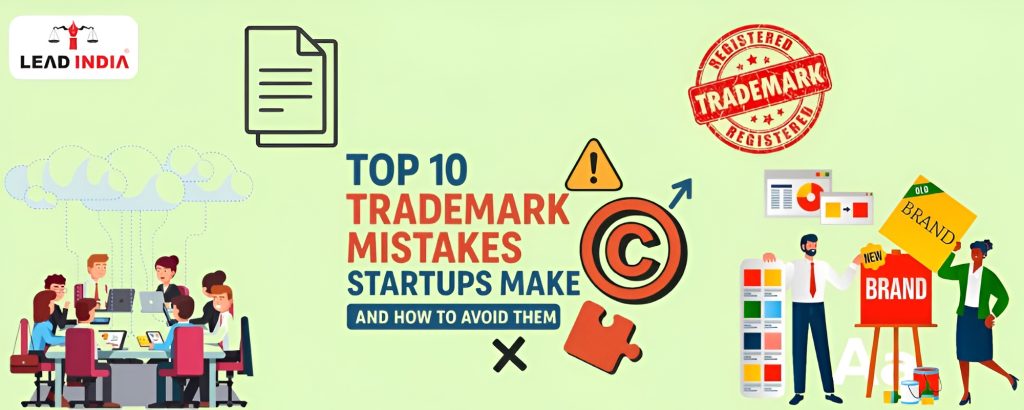 10 Common Trademark Mistakes in Startups – Learn How to Legally Protect Your Brand