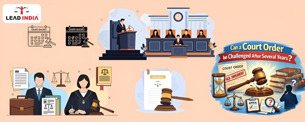 Can a court order be challenged after several years Learn about the law and your rights.